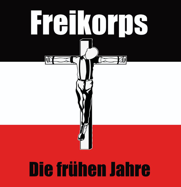 Freikorps ‎"Die Frühen Jahre"